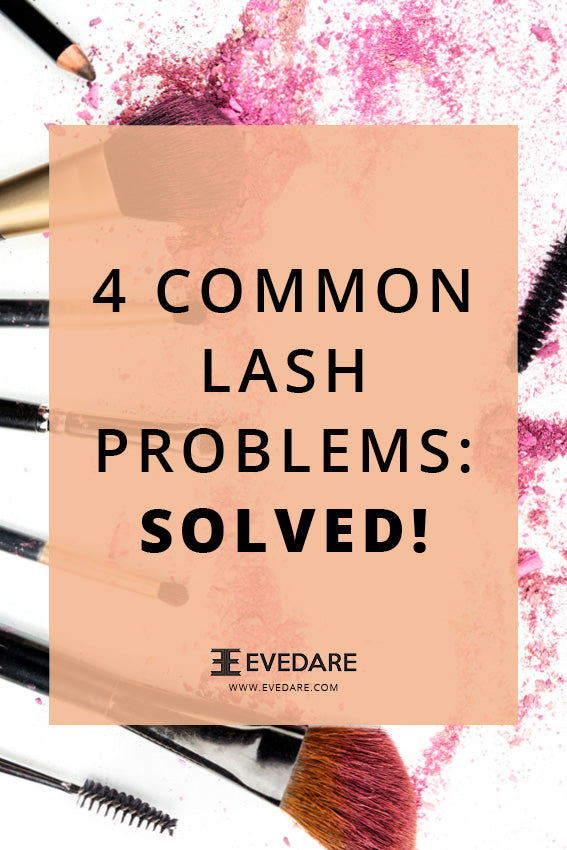 4 Common Lash Problems: Solved