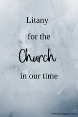 Litany for the Church in our Time