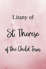 Litany of St Therese of the Child Jesus