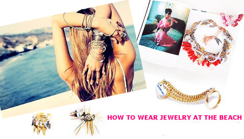 How to wear jewelry at the beach