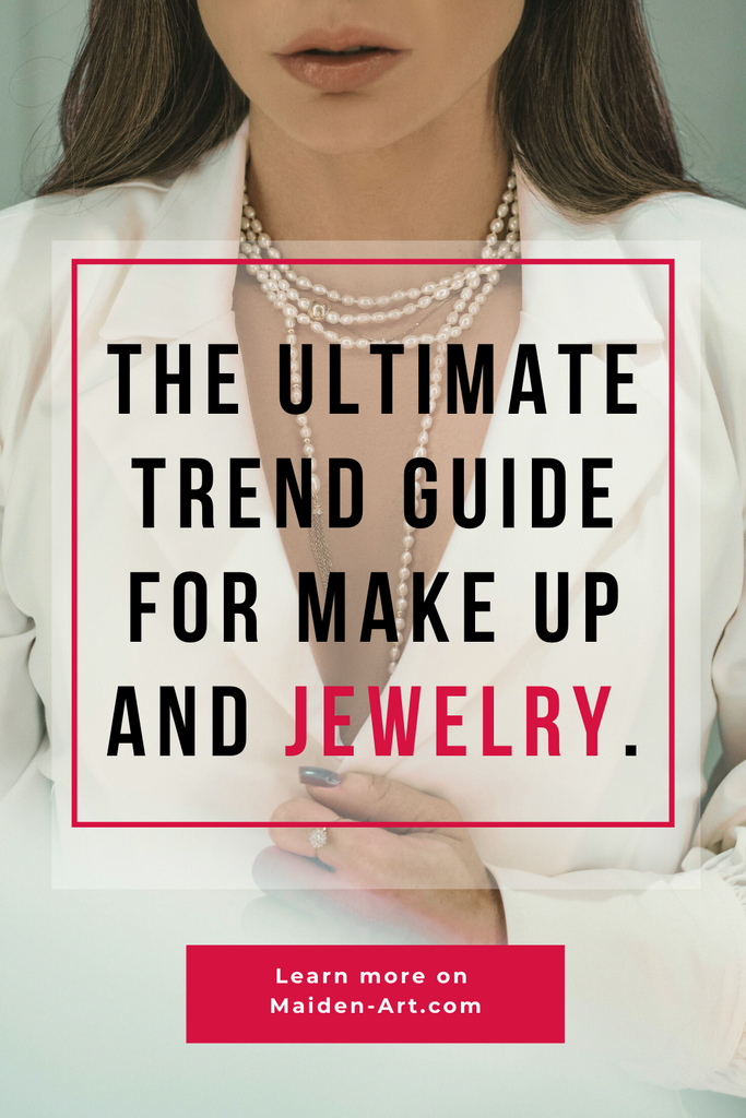 The Ultimate Trend Guide for Makeup and Jewelry