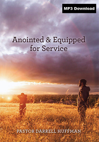 Anointed And Equipped For Service MP3