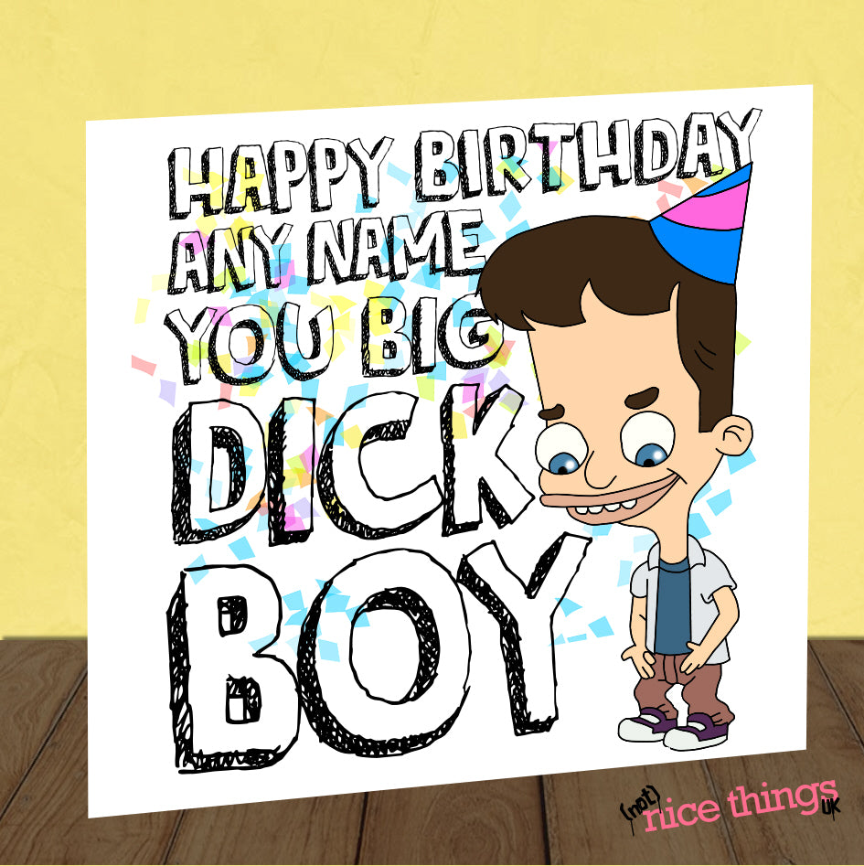 Personalised Big Mouth Funny Birthday Card | 'Big Dick Boy'