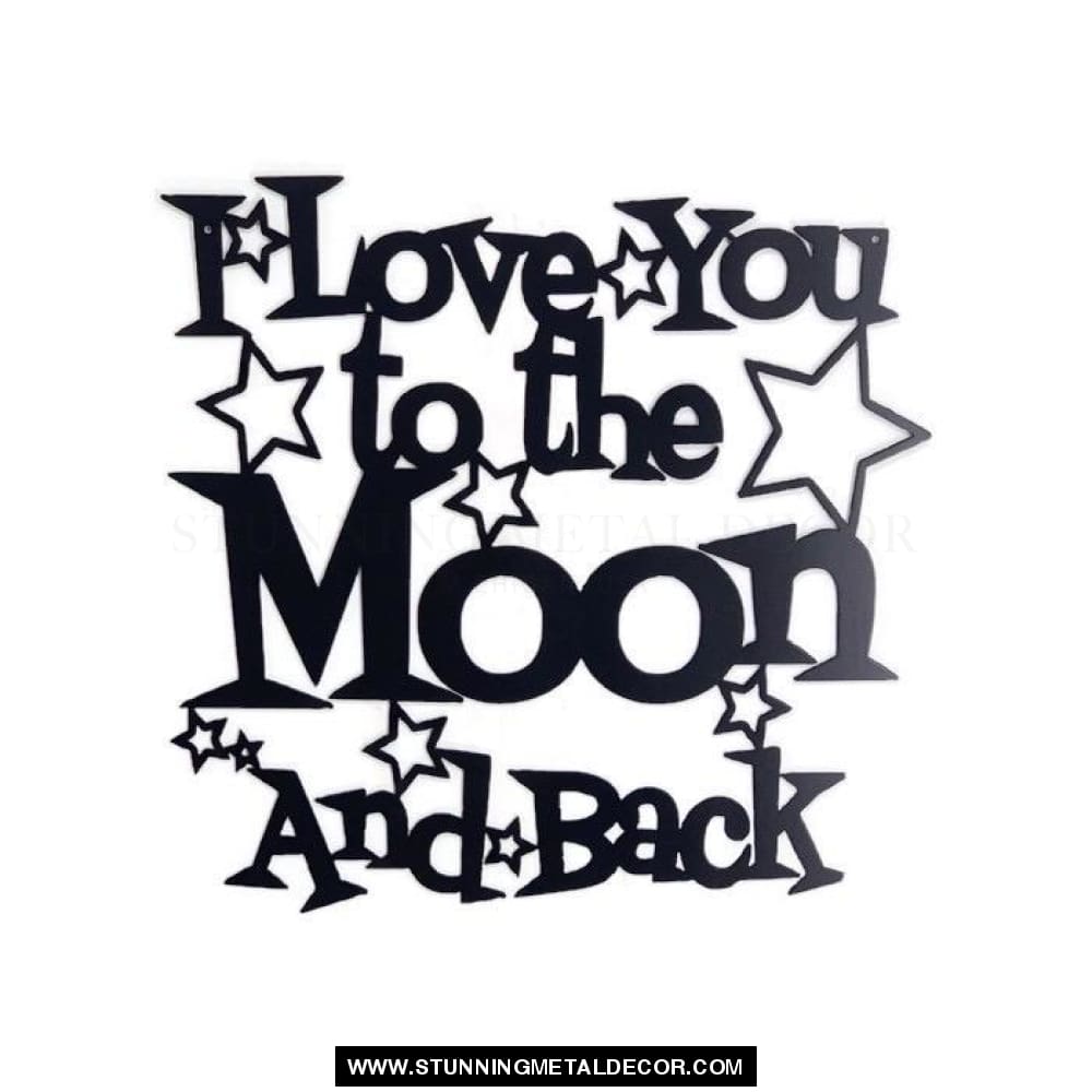 Love You To The Moon and Back Sign