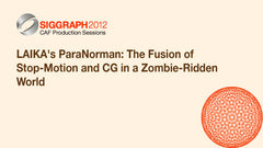 LAIKA's ParaNorman: The Fusion of Stop-Motion and CG in a Zombie-Ridden World