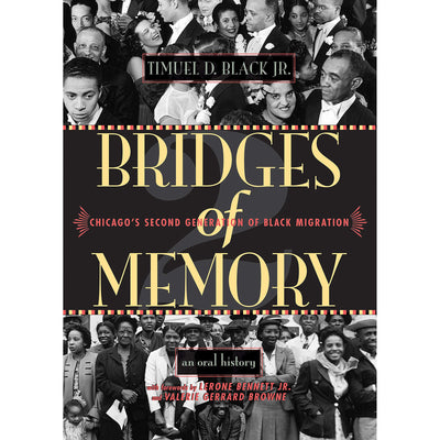 Bridges of Memory: Chicago's Second Generation of Black Migration | Field Museum Store