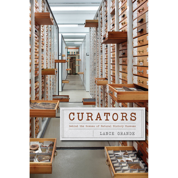Curators: Behind the Scenes of Natural History Museums | Field Museum Store