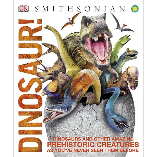 Dinosaur!: Dinosaurs and Other Amazing Prehistoric Creatures as Youve Never Seen Them Before | Field Museum Store
