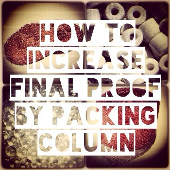 distillation column packing - how to increase final proof