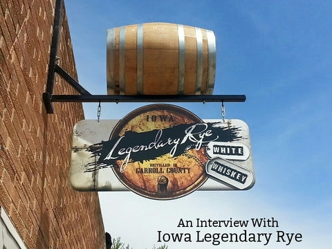 How to make rye whiskey: An interview with Iowa Legendary Rye