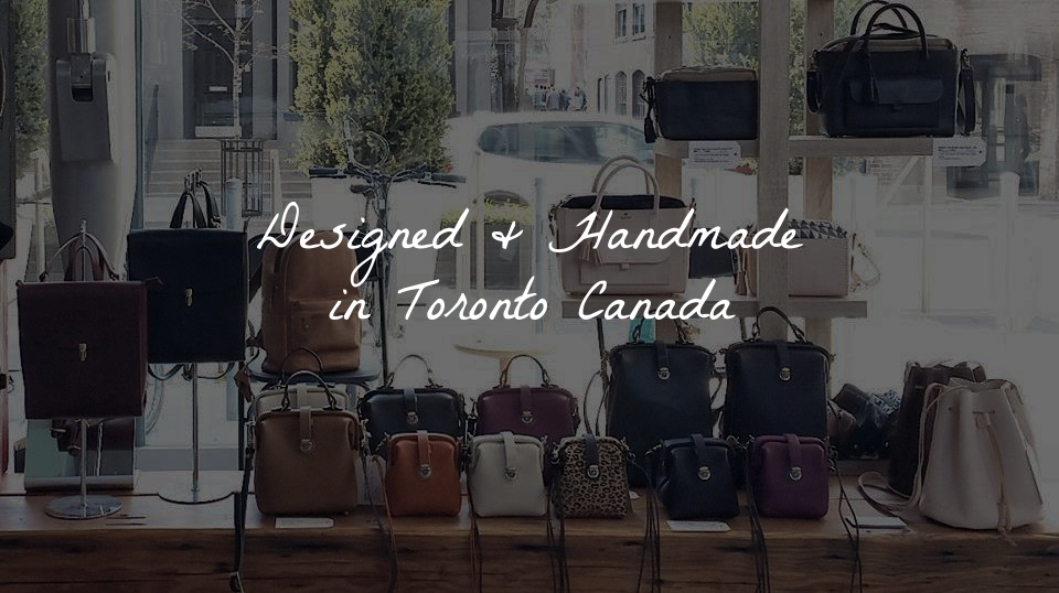 Designed and Handmade in Toronto, Canada