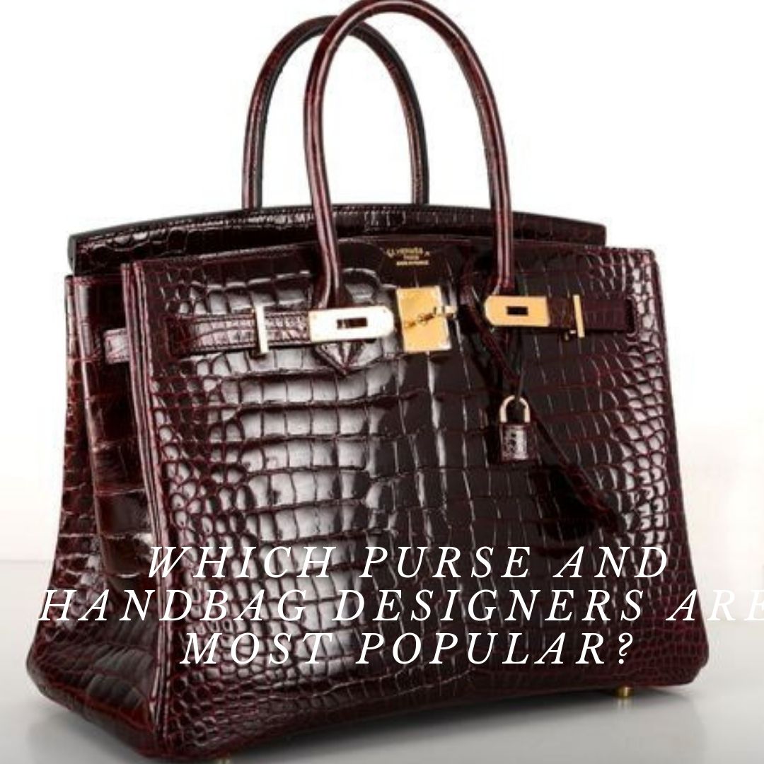 Top Designer Handbags Brands