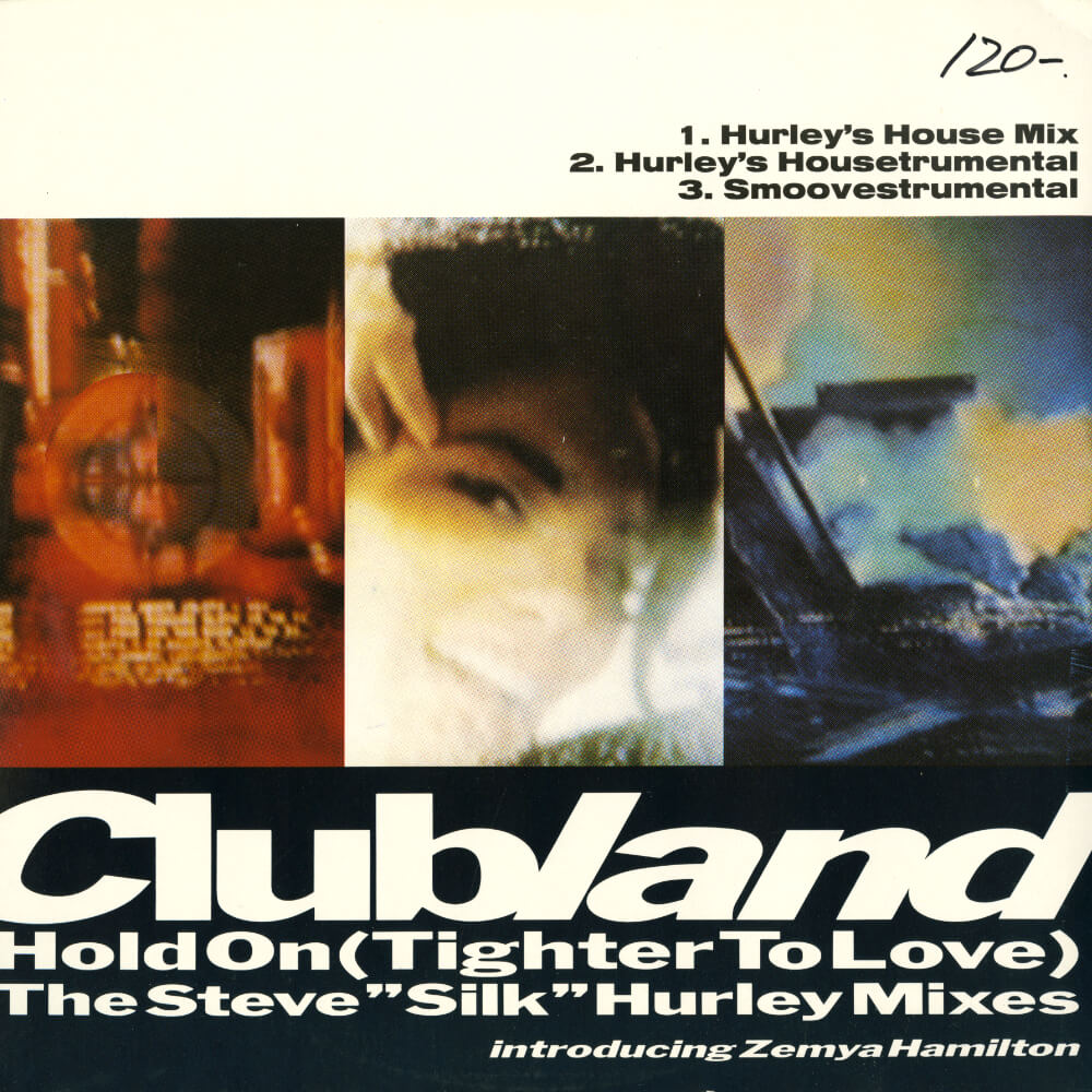 Clubland Introducing Zemya Hamilton – Hold On (Tighter To Love) The Steve  