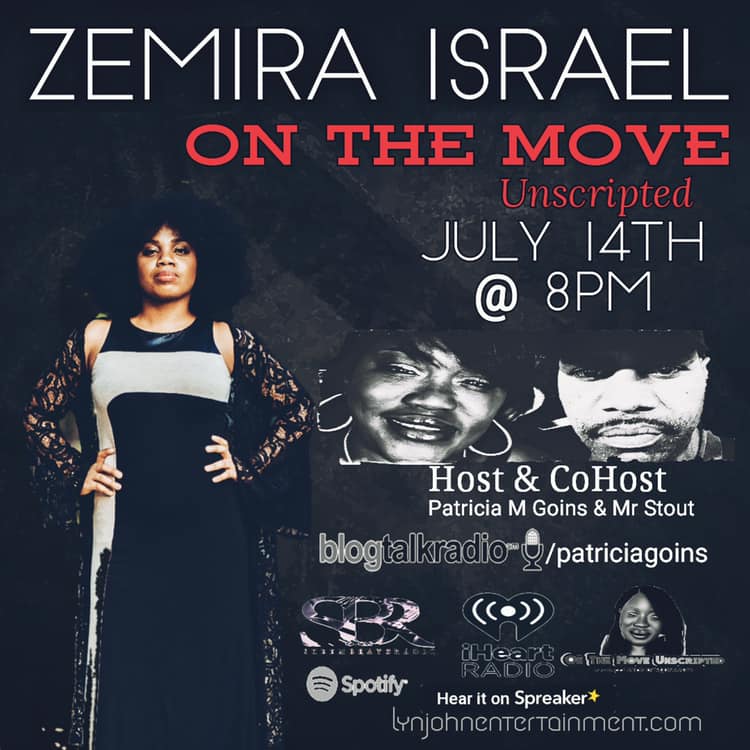 Zemira Israel radio interview on the move unscripted radio show with patricia m goins and mr stout iheart radio blogtalkradio spotify podcast