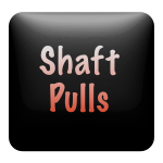 Shaft Pulls