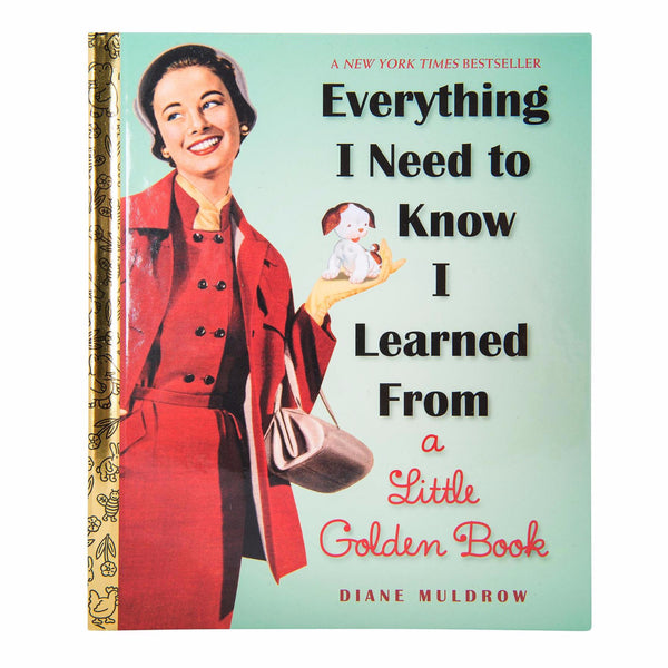 Everything I Need to Know I Learned from a Little Golden Book