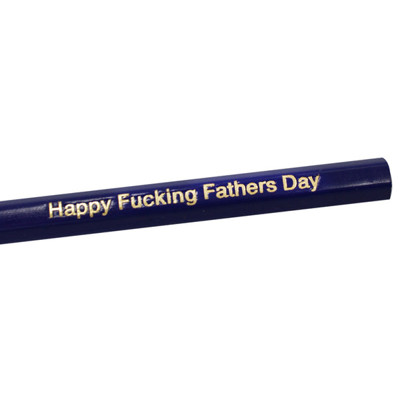 eminentd Pencil Happy F*cking Fathers Day