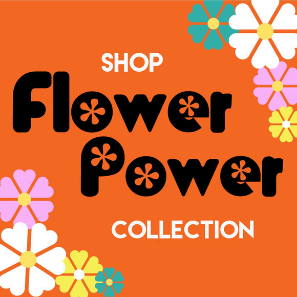 Flower Power Collection