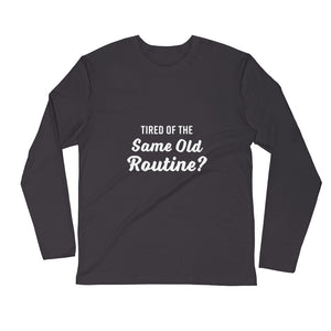 Tired of the Same Old Routine? Try doesnewurbanismwork - Long Sleeve Fitted Crew
