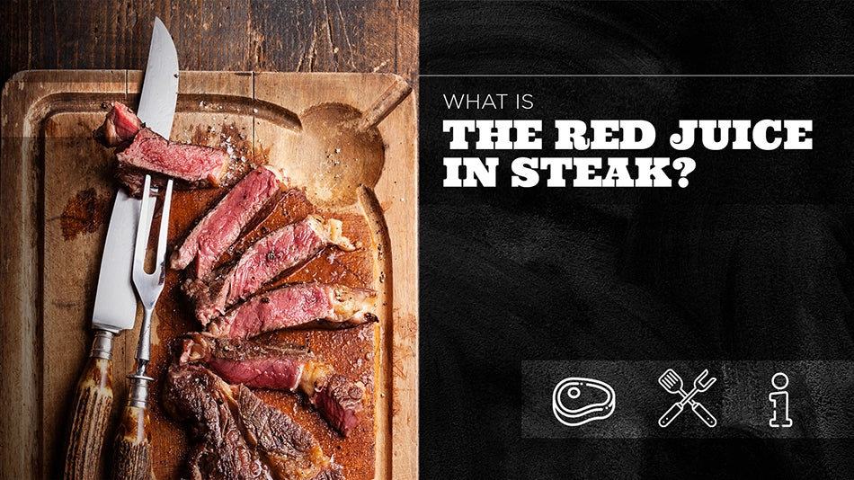 What Is the Red Juice in Steak? The Bearded Butchers