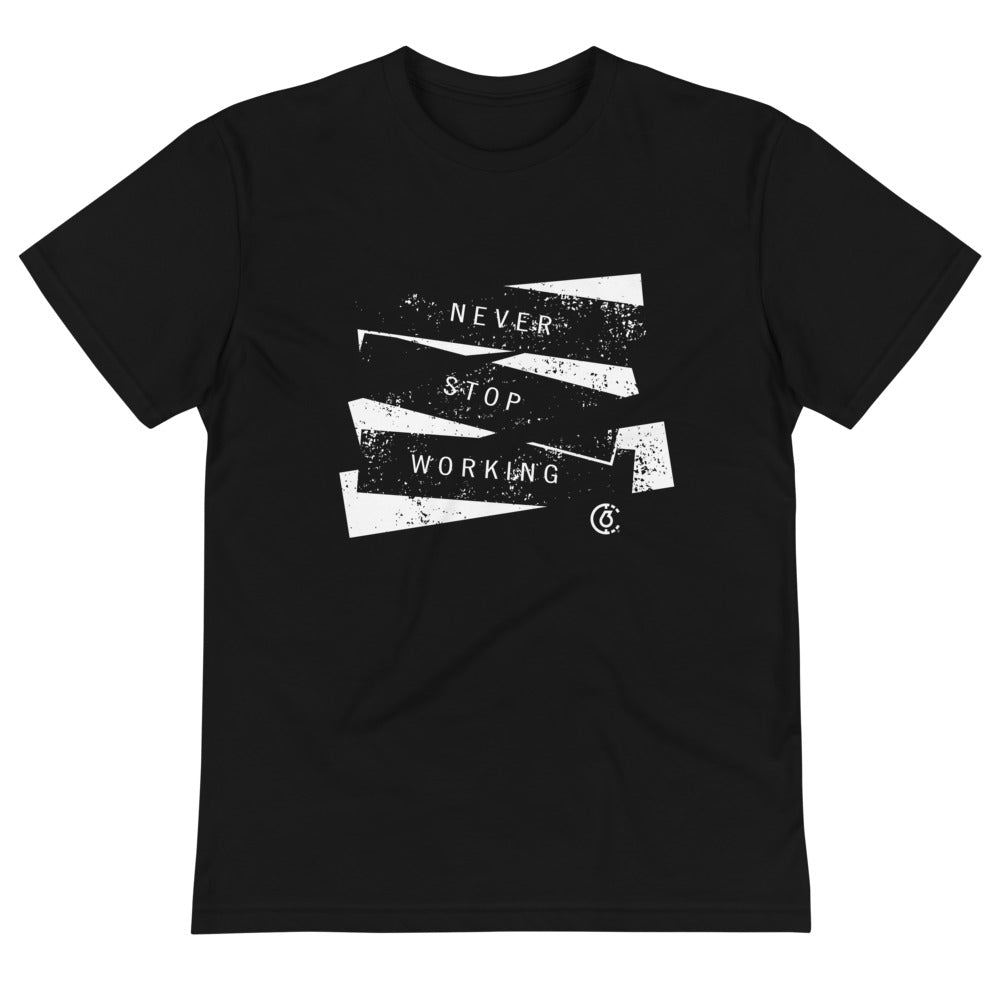 Never Stop Working Sustainable Tee