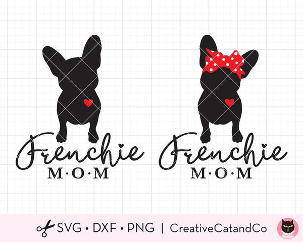 Frenchie Mom French Bulldog Lover SVG Cut Files | CreativeCatandCo