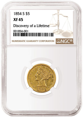 1854 S $5 Gold Liberty Obverse Coin NGC XF45 Grade Discovery of A Lifetime Label