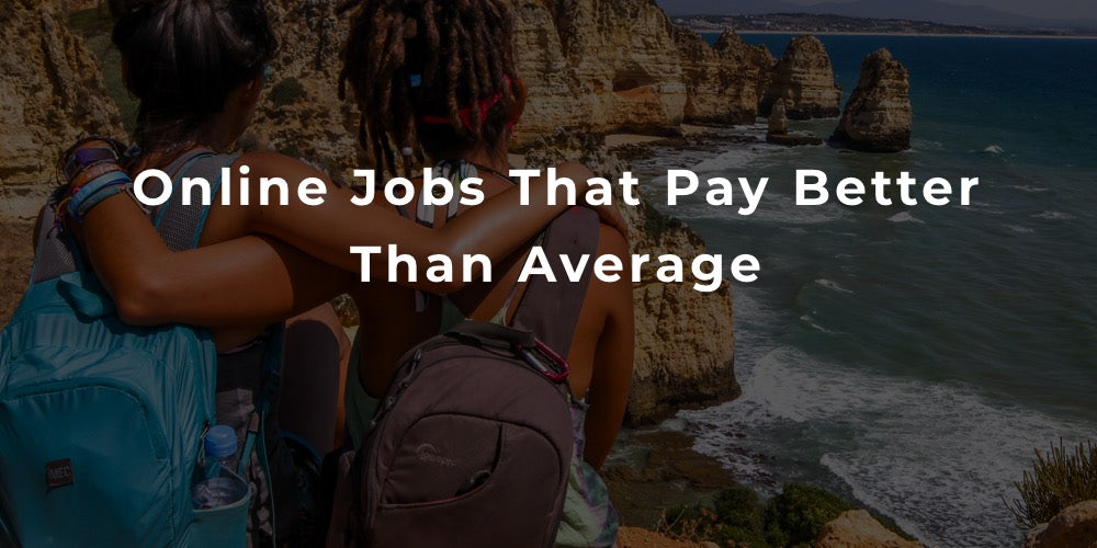 Online Jobs That Pay Better Than Average