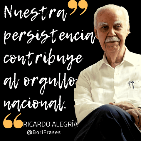 Frase de Ricardo Alegría