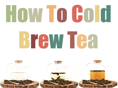 How to cold brew tea iced tea