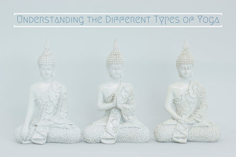 Understanding the Different Types of Yoga