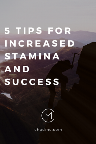 Top 5 Tips for Increased Stamina and Success