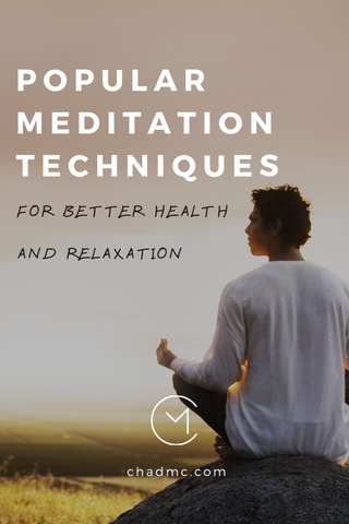 Popular Meditation Techniques for Better Health and Relaxation