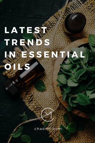 Latest Trends in Essential Oils