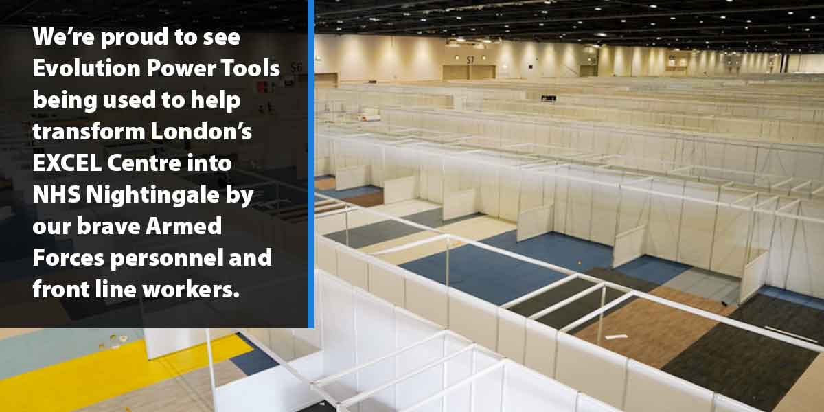 We’re proud to see Evolution Power Toolsbeing used to help transform London’s EXCEL Centre into NHS Nightingale by our brave Armed Forces personnel and front line workers.