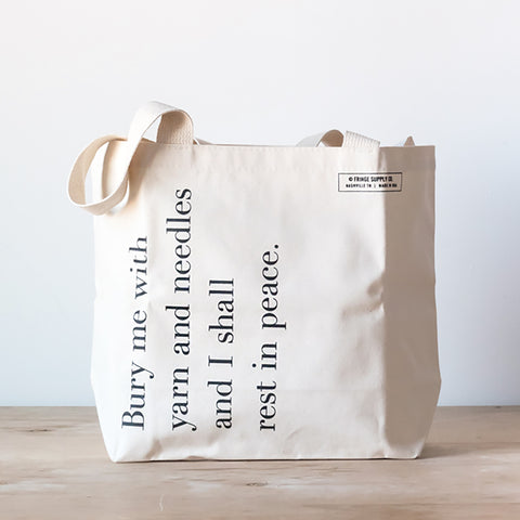 Bury Me with Yarn and Needles tote bag