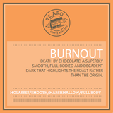 Burnout Dark Roast