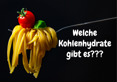 Welche Kohlenhydrate 