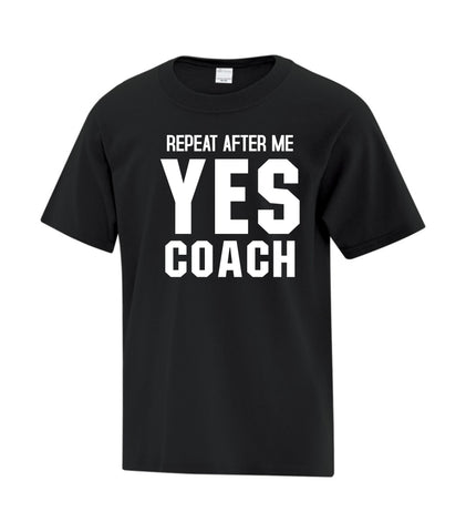 Repeat After Me Yes Coach tshirt | Level 1 Custom Gear