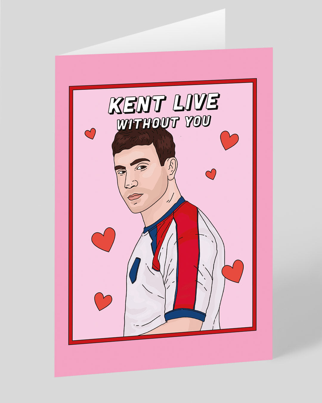 Valentine’s Day | Funny Valentines Card For Ted Lasso Fans | Kent Live Without You Greeting Card | Ohh Deer Unique Valentine’s Card for Him or Her | Made In The UK, Eco-Friendly Materials, Plastic Free Packaging
