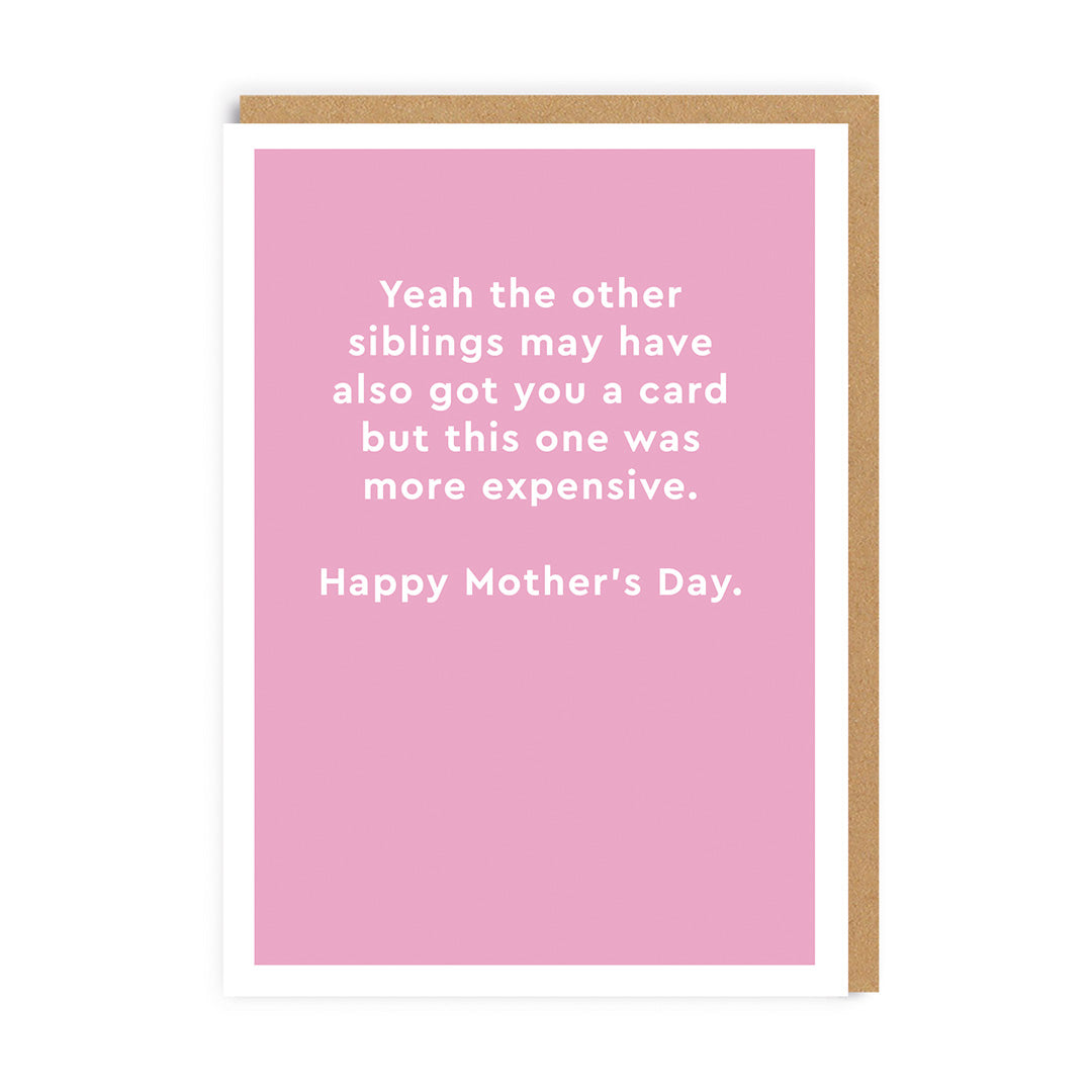 More Expensive Happy Mother’s Day Card