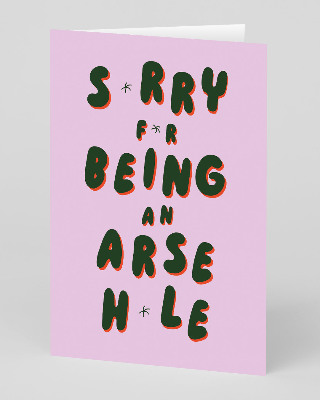 Personalised Sorry For Being An Arsehole Greeting Card