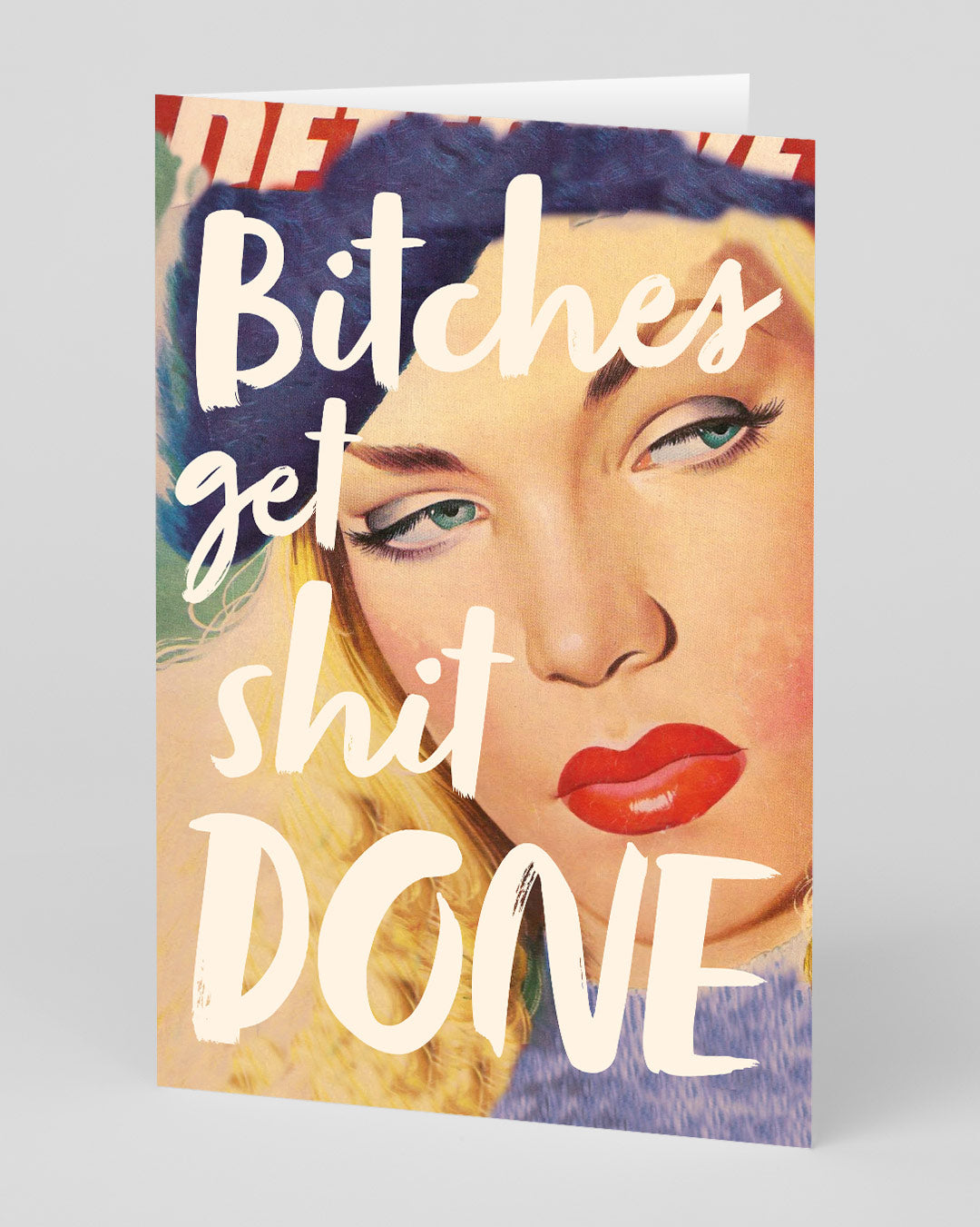 Rude Birthday Card Bitches Get Shit Done! Greeting Card