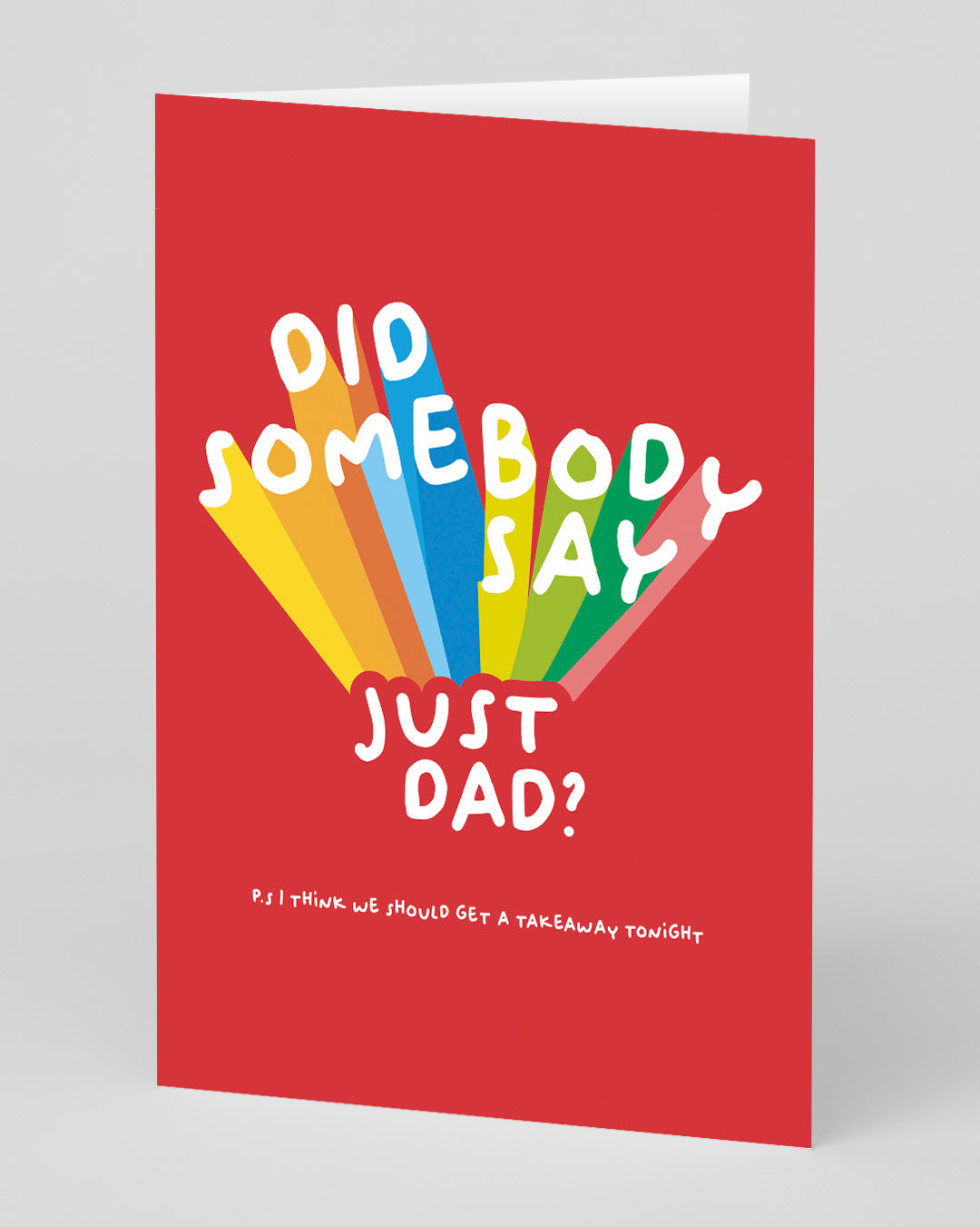 Father’s Day Cute Did Somebody Say Just Dad Father’s Day Card