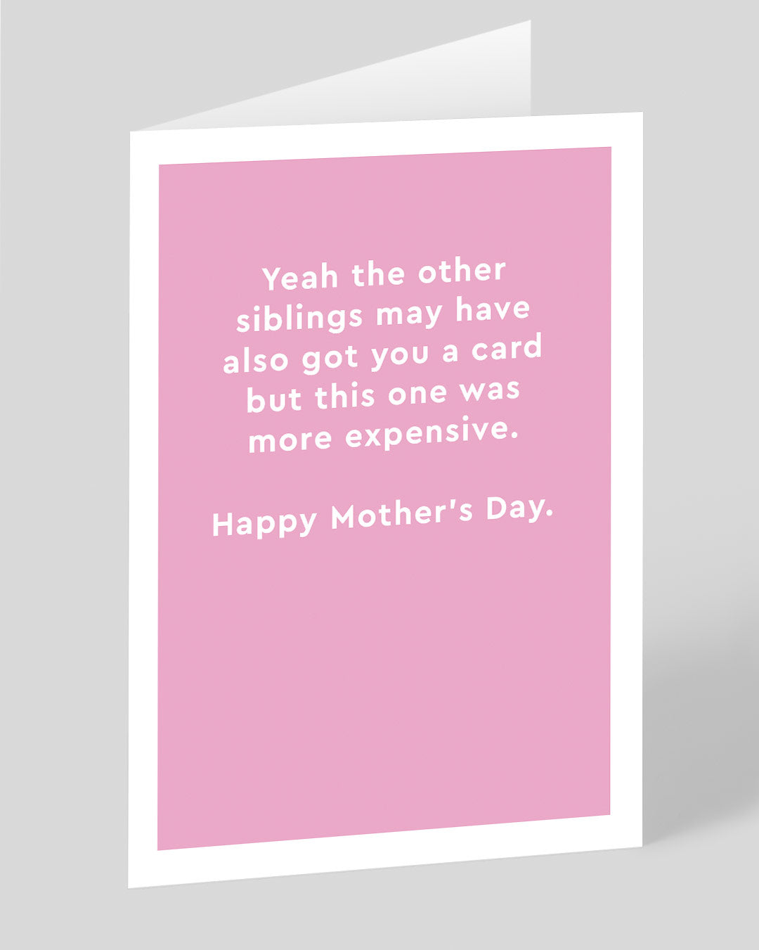 Personalised More Expensive Mother’s Day Card