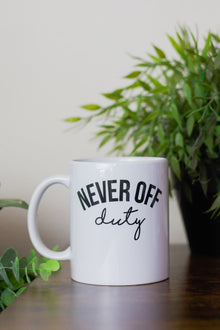  Never Off Duty mug
