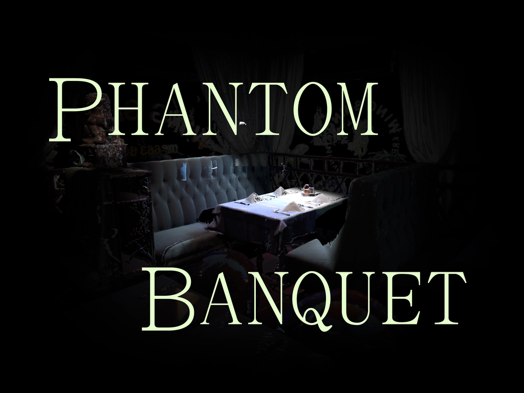 An image of 2 restaurant booths around a set table in a dark room. The table is illuminated by a single light and onscreen text reads "Phantom Banquet."