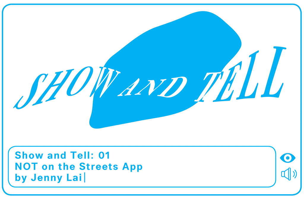 Show and Tell: 01 NOT on the Streets App by Jenny Lai blue oval gif