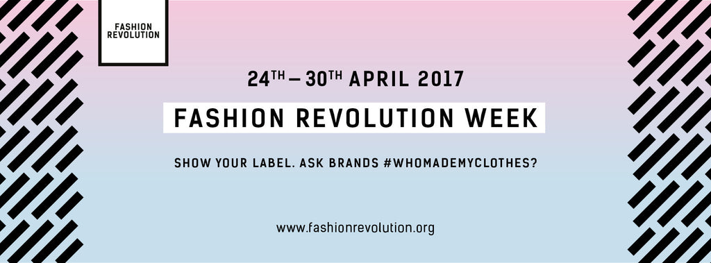 Fashion Revolution Day and No Nasties - Organic Fairtrade Clothing, Made In India