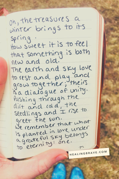 Read this short spring poem to celebrate your connection to every season (especially the one you're in right now). It might just wake you up to the flowers that haven't even bloomed yet, and the ones that haven't bloomed in centuries. When you're here, now, you're part of everything that has ever been or will be.